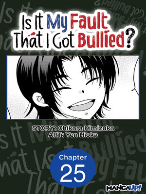 cover image of Is It My Fault That I Got Bullied?, Chapter 25